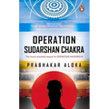 Operation Sudarshan Chakra: The Much-Awaited Sequel to Operation Haygreeva
