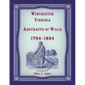 Winchester, Virginia Abstracts of Wills 1794-1894