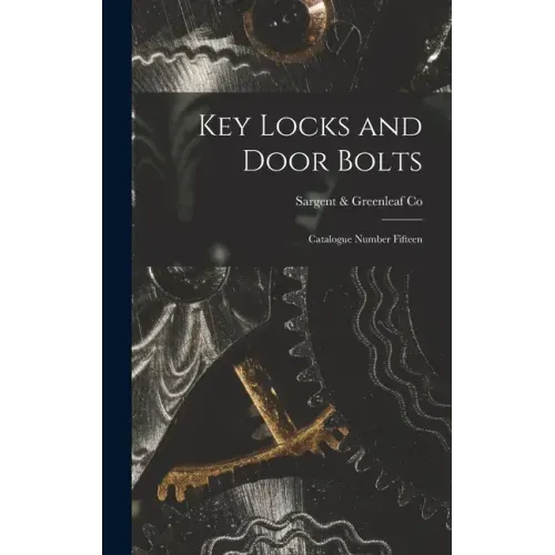 Key Locks and Door Bolts: Catalogue Number Fifteen