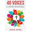 40 Voices: A Lenten Devotional
