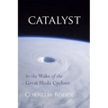 Catalyst: In the Wake of the Great Bhola Cyclone