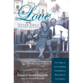 Love Never Fails, Second Edition: The Story of Jacob and Bertha Vande Kappelle: Missionaries to Latin America