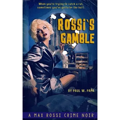 Rossi's Gamble: A Max Rossi Crime Noir