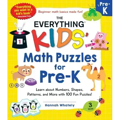 The Everything Kids' Math Puzzles for Pre-K: Learn about Numbers, Shapes, Patterns, and More with 100 Fun Puzzles!