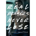 Real Players Never Lose