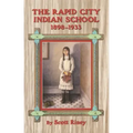 The Rapid City Indian School, 1898-1933