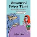 Actuarial Fairy Tales: Statistically Significant Stories