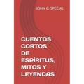 Cuentos Cortos de Espíritus, Mitos Y Leyendas