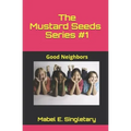 The Mustard Seeds Series #1: Good Neighbors