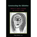 Constructing the (M)other: Narratives of Disability, Motherhood, and the Politics of Normal