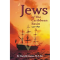 Jews of The Caribbean Basin: 1450-1850