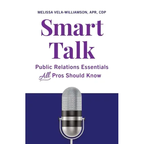 Smart Talk: Public Relations Essentials All Pros Should Know