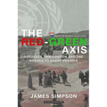 The Red-Green Axis: Refugees, Immigration and the Agenda to Erase America