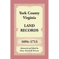 York County, Virginia Land Records, 1694-1713