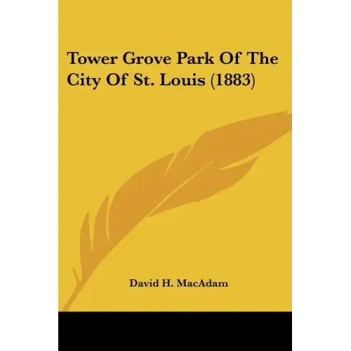 Tower Grove Park of the City of St. Louis (1883)