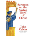 Sermons on the Saving Work of Christ