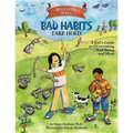 What to Do When Bad Habits Take Hold: A Kid's Guide to Overcoming Nail Biting and More