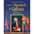 Conoce a Bernardo de Galvez / Get to Know Bernardo de Galvez (Spanish Edition)