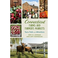 Connecticut Farms and Farmers Markets: Tours, Trails and Attractions
