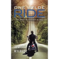 One Wylde Ride: The Road to Ecstasy & Love