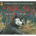 The Wolf's Story: What Really Happened to Little Red Riding Hood