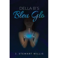 Della B's Bleu Glo