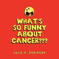 What's So Funny About Cancer