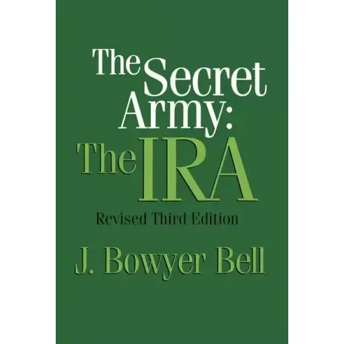 The Secret Army: The IRA