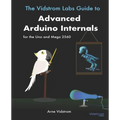 The Vidstrom Labs Guide to Advanced Arduino Internals for the Uno and Mega 2560