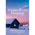 Winter of Our Despair: County South Saga Book Two