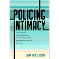 Policing Intimacy: Law, Sexuality, and the Color Line in Twentieth-Century Hemispheric American Literature