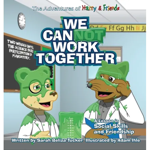 We Cannot Work Together: A lesson in Social Skills and Friendship
