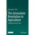 The Innovation Revolution in Agriculture: A Roadmap to Value Creation
