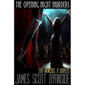 The Opening Night Murders
