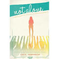 Not Alone: Cultivating Gospel Rich Community and Intentional Discipleship