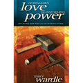 Outrageous Love, Transforming Power