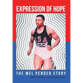 Expression Of Hope: The Mel Pender Story