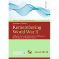 Remembering World War II: A Mixed-Methods Exploration of Memory Practices on an Online Forum
