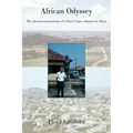 African Odyssey: The adventurous journeys of a Peace Corps volunteer in Africa