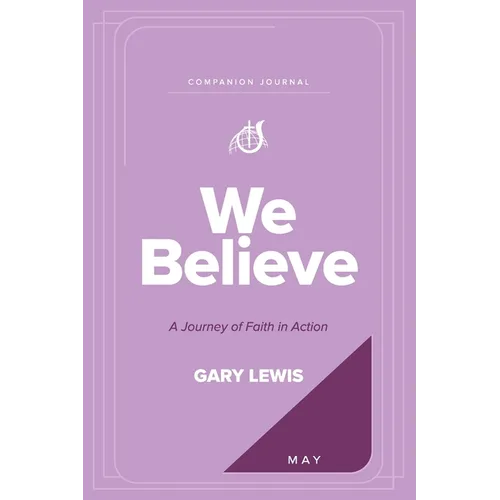 We Believe Companion Journal: A Journey of Faith in Action - May