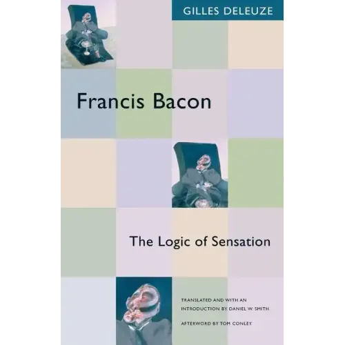 Francis Bacon: The Logic of Sensation