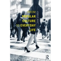 From Popular Culture to Everyday Life