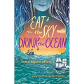 Eat the Sky, Drink the Ocean