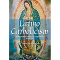 Latino Catholicism (Abridged Version): Transformation in America's Largest Church