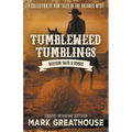 Tumbleweed Tumblings: Western Tales & Verses