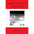 Canadian Aviation and the Avro Arrow