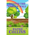 Beyond The Garden Wall