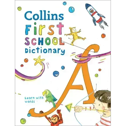 First School Dictionary: Illustrated Dictionary for Ages 5+