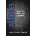 Jayhawker: On History, Home, and Basketball