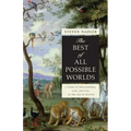 The Best of All Possible Worlds: A Story of Philosophers, God, and Evil in the Age of Reason